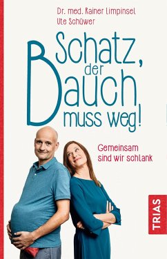 Schatz, der Bauch muss weg - Limpinsel, Rainer;Schüwer, Ute