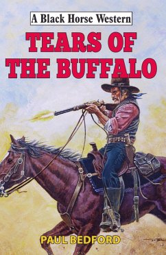 Tears of the Buffalo (eBook, ePUB) - Bedford, Paul