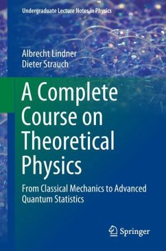 A Complete Course on Theoretical Physics - Lindner, Albrecht;Strauch, Dieter