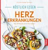 Köstlich essen Herzerkrankungen - Bild 1