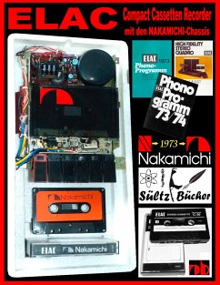 ELAC Compact Cassetten Recorder mit den NAKAMICHI-Chassis - Sültz, Uwe H.