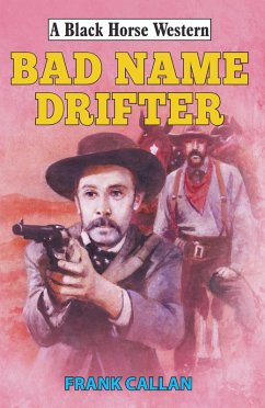 Bad Name Drifter (eBook, ePUB) - Callan, Frank