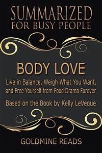 Body Love - Summarized for Busy People (eBook, ePUB) - Reads, Goldmine