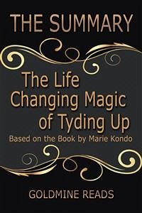 The Life Changing Magic of Tyding Up - Summrized for Busy People (eBook, ePUB) - Reads, Goldmine