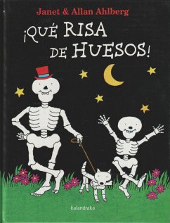 Que Risa de Huesos! - Ahlberg, Allan; Ahlberg, Janet