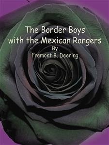 The Border Boys with the Mexican Rangers (eBook, ePUB) - B. Deering, Fremont