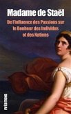 De l’influence des Passions sur le Bonheur des individus et des Nations (eBook, ePUB)