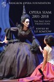 Opera Siam 2001-2018: The First Sixty Productions