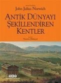 Antik Dünyayi Sekillendiren Kentler