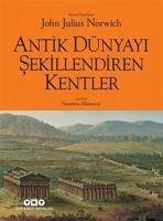 Antik Dünyayi Sekillendiren Kentler