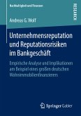 Unternehmensreputation und Reputationsrisiken im Bankgeschäft (eBook, PDF)