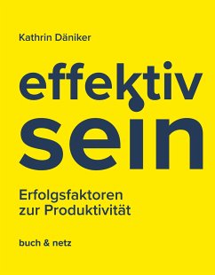 effektiv.sein - Däniker, Kathrin