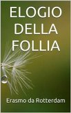 Elogio della Follia (eBook, ePUB)