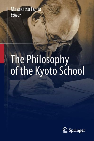 The Philosophy of the Kyoto School (eBook, PDF) The Philosophy of the Kyoto School (eBook, PDF)
