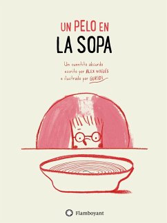 Un pelo en la sopa - Nieto Guridi, Raúl; Nogués Otero, Álex