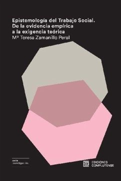 Epistemología del trabajo social : de la evidencia empírica a la exigencia teórica - Zamanillo Peral, Teresa