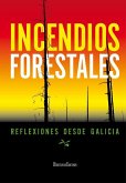 Incendios forestales : reflexiones desde Galicia