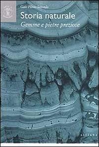 Cover Storia naturale. Libro XXXVII. Le gemme e le pietre preziose