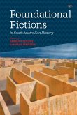 Foundational Fictions in South Australian History