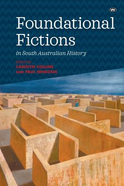 Foundational Fictions in South Australian History