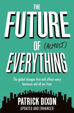 The Future of Almost Everything - Dixon, Patrick