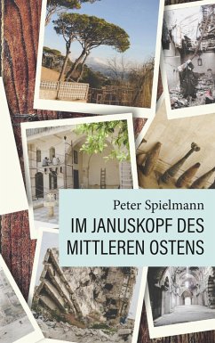 Im Januskopf des Mittleren Ostens (eBook, ePUB) - Spielmann, Peter