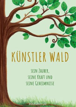 Künstler Wald (eBook, ePUB) - Bacher Graf, Anna