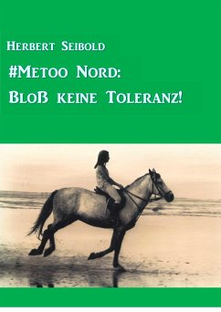 #Metoo Nord: Bloß keine Toleranz! (eBook, ePUB)