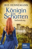 Königin im Schatten - Sachsenkrieg (eBook, ePUB)