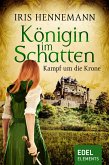 Königin im Schatten - Kampf um die Krone (eBook, ePUB)