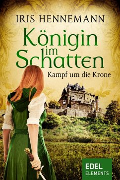 Königin im Schatten - Kampf um die Krone (eBook, ePUB) - Hennemann, Iris