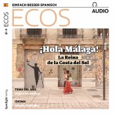 Spanisch lernen Audio - ¡Hola Málaga! (MP3-Download)