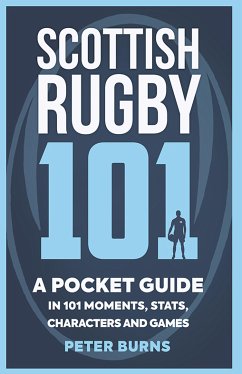 Scottish Rugby 101 (eBook, ePUB) - Burns, Peter