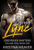 Saving Lync (Greyriver Shifters: Volume Two, #1) (eBook, ePUB) Saving Lync (Greyriver Shifters: Volume Two, #1) (eBook, ePUB)