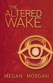 The Altered Wake (The Sentinel Quartet, #1) (eBook, ePUB)