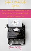 Creative & Vibrant Writer Experience: 5 Days to Kick Your Limiting Beliefs To The Curb & Embrace Your Writer's Mindset With The Help of Essential Oils (& Vibrant Living Creative Empire, #2) (eBook, ePUB)
