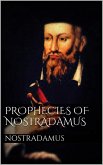 Prophecies of Nostradamus (eBook, ePUB) Prophecies of Nostradamus (eBook, ePUB)