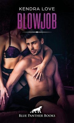 Blowjob   Erotische Geschichte (eBook, ePUB) - Love, Kendra