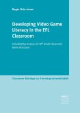 Developing Video Game Literacy in the EFL Classroom (eBook, PDF)