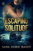 Escaping Solitude (The Escape Trilogy, #2) (eBook, ePUB)