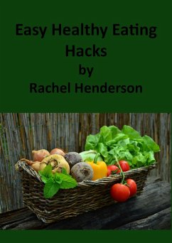 Cover Easy Healthy Eating Hacks (eBook, ePUB)
