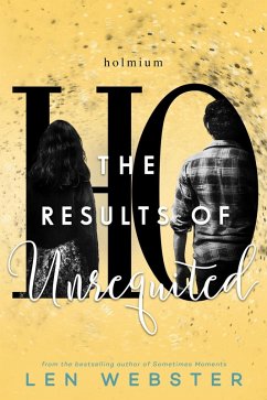 The Results of Unrequited (The Science of Unrequited, #3) (eBook, ePUB) - Webster, Len