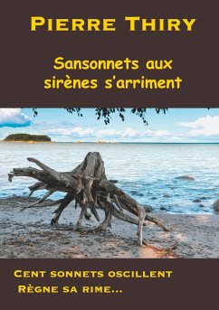 Sansonnets aux sirènes s'arriment (eBook, ePUB) - Thiry, Pierre