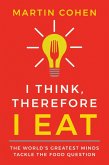 I Think Therefore I Eat (eBook, ePUB)