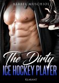 The Dirty Ice Hockey Player (eBook, ePUB)