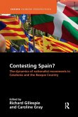 Contesting Spain? The Dynamics of Nationalist Movements in Catalonia and the Basque Country Contesting Spain? The Dynamics of Nationalist Movements in Catalonia and the Basque Country