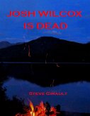 Josh Wilcox Is Dead (eBook, ePUB)