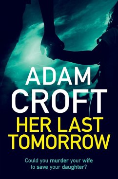 Her Last Tomorrow - Croft, Adam