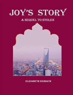 Joy's Story a Sequel to Stolen (eBook, ePUB) - Keimach, Elizabeth Joy's Story a Sequel to Stolen (eBook, ePUB) - Keimach, Elizabeth