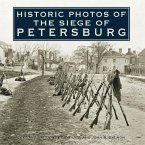 Historic Photos of the Siege of Petersburg (eBook, ePUB)